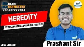 Heredity: 25 Most Probable Questions Practice for Boards | Class 10 Biology | By Prashant Sir