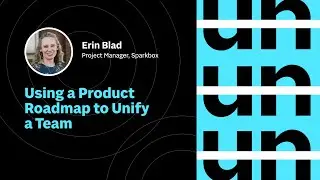 Using a Product Roadmap to Unify a Team with Erin Blad