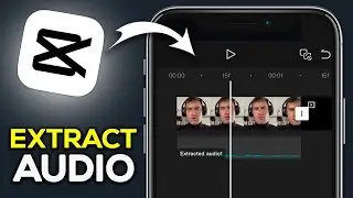 How To Extract Audio From Video On CapCut (Mobile) - Easy Guide
