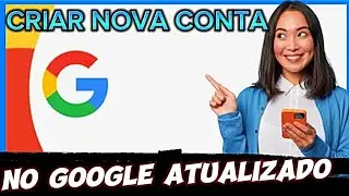 Como criar uma nova conta no Google Atualizado