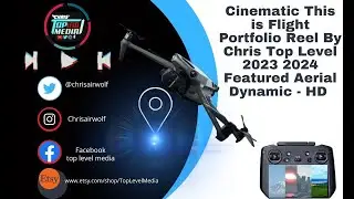 Cinematic This is Flight Portfolio Reel By Chris Top Level 2023 2024 Featured Aerial Dynamic - HD
