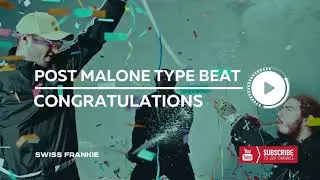 Post Malone ft. Wiz Khalifa x Rihanna Type Beat - Congratulations - Smooth Pop R&B Instrumental 2018