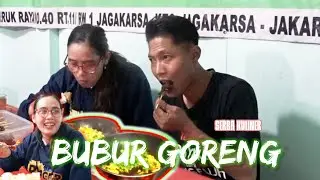 Serba Kuliner Bubur Goreng Mantap Rasanya