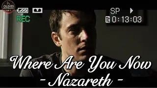 where are you now - nazareth