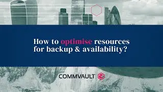How to optimise resources for backup & availability