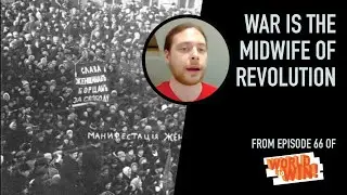 War is the Midwife of Revolution