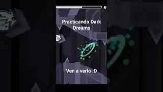 Practicando Dark Dreams #shorts #geometrydash #gaming