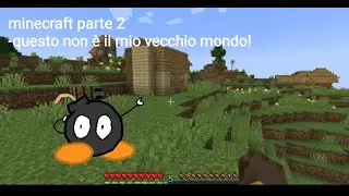 Minecraft parte 2 -un nuovo inizio