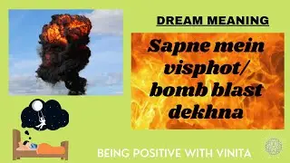 Sapne Mein Visphot/Bomb Blast Dekhna (Dream Meaning)