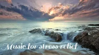 Music for stress relief (Piano)