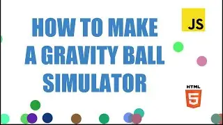 Gravity Ball Simulator in Javascript