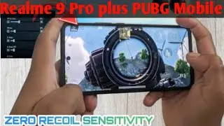Realme 9 Pro plus ki PUBG Mobile Sensitivity Setting 🔥 Realme 9 Pro plus PUBG Mobile Sensitivity