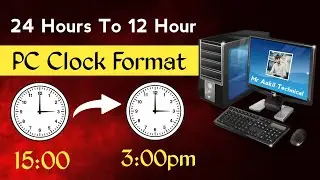 How To Change Computer Clock 24 Hour To 12 Hour In Window 10 | Pc Time Setting 12 hour