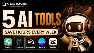 5 AI Tools That Can Save You Hours Every Week