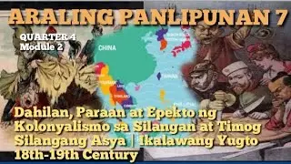 AP 7 Dahilan, Paraan at Epekto ng Kolonyalismo sa Silangan at Timog Silangang Asya | Ikalawang Yugto
