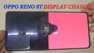 OPPO RENO 8T DISPLAY CHANGE