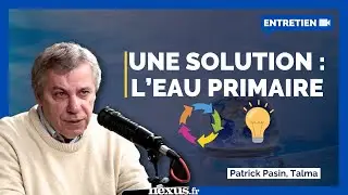 L’eau primaire : une ressource méconnue qui pourrait tout changer ! Patrick Pasin