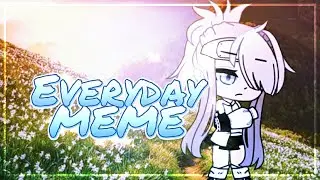 | Everyday meme | by Evko | часть на коллаб |
