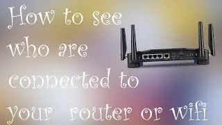 How to see who people are connected to your router