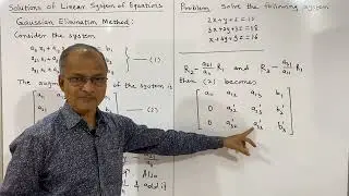 Solutions of Linear Systems: Gauss Elimination Method