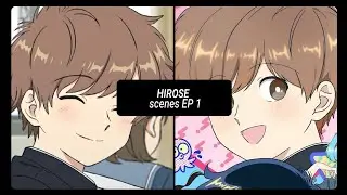HIROSE SCENES FOR EDITS WITHOUT TWIXTOR - GO IT FOR NAKAMURA EP 1 