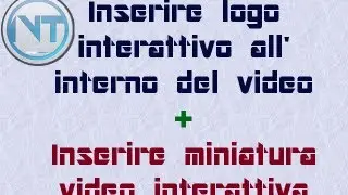 Inserire Logo e Video interattivo nei video [TUTORIAL]