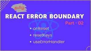 React Error Boundary Tamil #02 | Error Boundaries in React Tamil