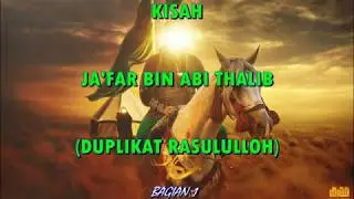 Kisah Ja'far bin Abi Thalib (BAGIAN 1)