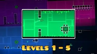 1 -- 5 levels Geometry Dash