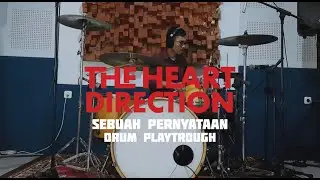 THE HEART DIRECTION - sebuah pernyataan (drum playtrough)