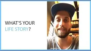 What's Your Life Story?