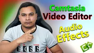 How to Use Audio Effects menu of Camtasia Video Editor [Tutorial-11] 