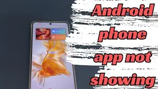 My Android Phone Apps Are Not Showing Up on Home Screen. How to Restore the Missing App Icons?