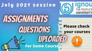 Check Your Assignment Questions  | July 2021 | IGNOU