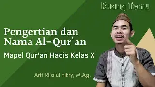 Pengertian dan Nama-Nama Al-Qur'an | Materi Qurdis Kelas X