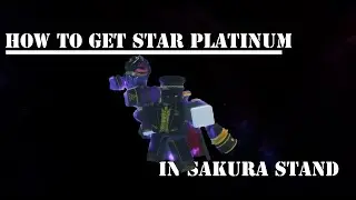 Sakura Stand Roblox:  How to get Star Platinum