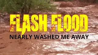 Flash Flood Nearly Washed My Car Away - With Me Inside
