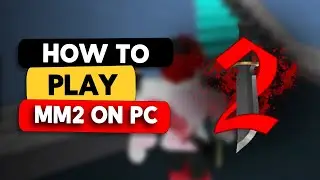 How to Play MM2 on Laptop (Quick Tutorial)