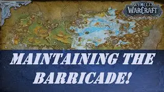 Maintaining the Barricade! Wow Quest