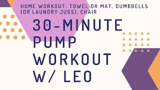 30-Minute Pump with Leo