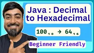 Convert Decimal Number to Hexadecimal in Java | Number Systems | Java Coding for Beginners