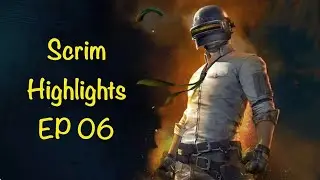 Scrims highlights EP 06