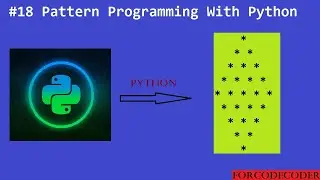 Python Pattern Printing Programs | Pattern Programming With Python #18 | for code coder