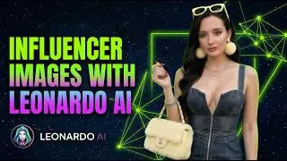Influencer Aesthetic Prompts & Image Generation using Leonardo AI Beginner Tutorial