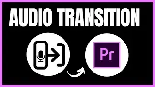How to Create Audio Transitions FAST in Adobe Premiere Pro | Complete Guide 2024