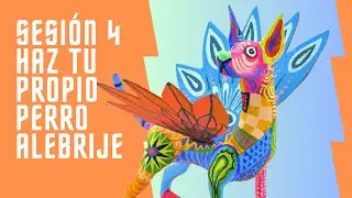 SESION 4 HAZ TU PROPIO ALEBRIJE | COMO PINTAR UN ALEBRIJE