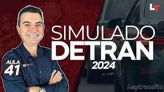 SIMULADO DETRAN QUESTÕES 2024 - AULA 41 