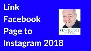 How to link Facebook page to Instagram 2018