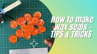 How to make wax seals - TIPS and TRICKS