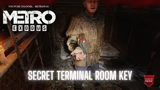Metro Exodus Volga Secret Terminal Room Key